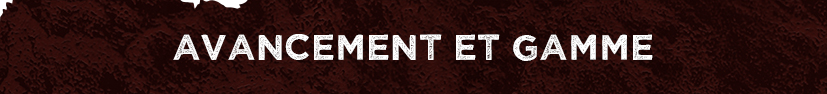 Avancement et gamme